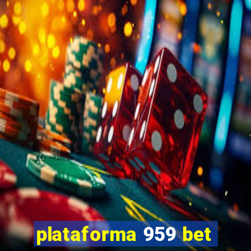 plataforma 959 bet